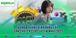 DOM88 Khẳng Định Đẳng Cấp Sân Chơi Cá Cược Uy Tín Nhất 2025 118 DOM88 Khẳng Định Đẳng Cấp Sân Chơi Cá Cược Uy Tín Nhất 2025