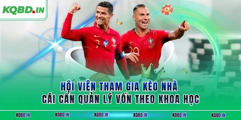 Kèo nhà cái 162 Hội viên tham gia kèo nhà cái cần quản lý vốn theo khoa học