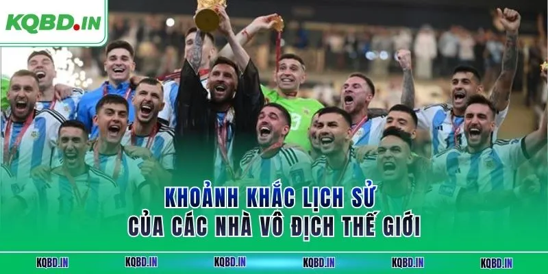 Vô Địch Thế Giới 28 Khoảnh khắc lịch sử của các nhà vô địch thế giới