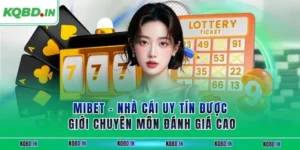 MIBET – Nhà Cái Uy Tín Được Giới Chuyên Môn Đánh Giá Cao 121 mibet