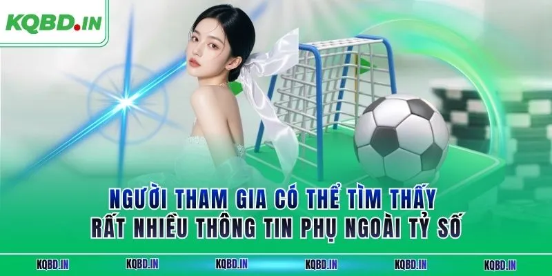 KQBD IN - Kết quả, nhận định bóng đá hôm nay trực tiếp 24/7 115 Người tham gia có thể tìm thấy rất nhiều thông tin phụ ngoài tỷ số