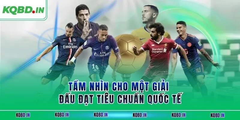 Serie A 35 Tầm nhìn cho một giải đấu đạt tiêu chuẩn quốc tế